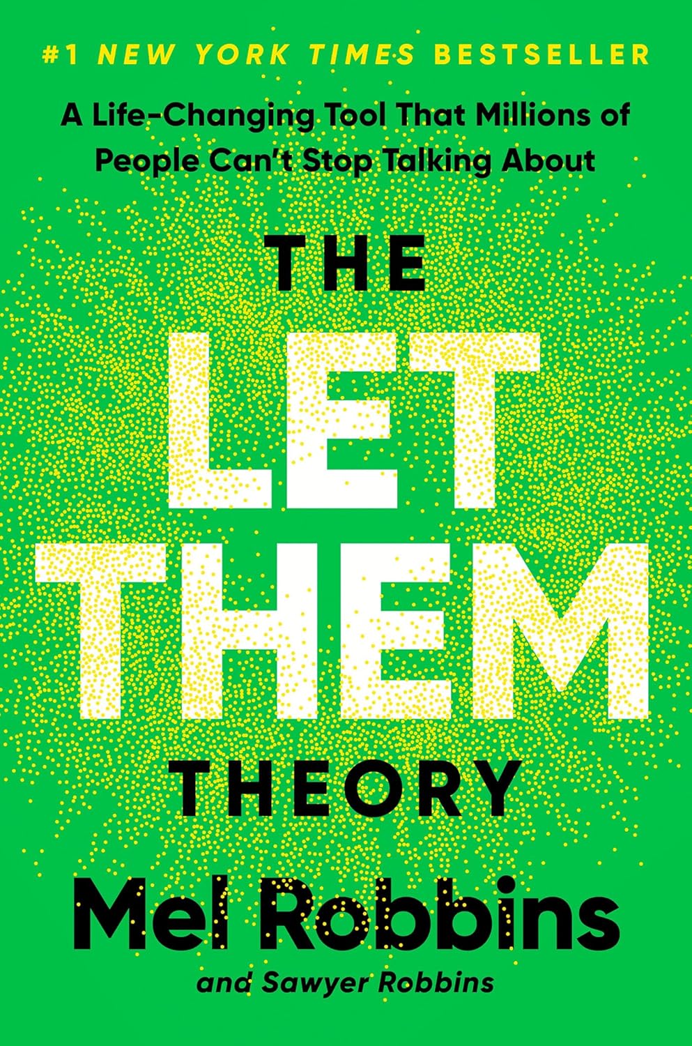 The Let Them Theory: The Life-Changing Mindset Tool for Happiness, Success, and Confidence That Millions of People Can’t Stop Talking About (Hardcover – December 31, 2024)